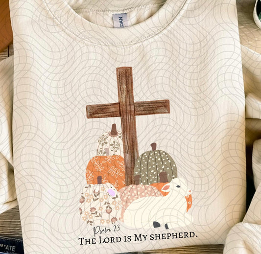 The Lord is my Shepard Sweatshirt